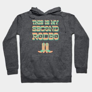 This is my second rodeo (turquoise green and coral orange old west letters) Hoodie